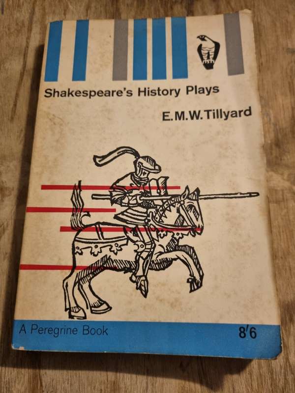 Shakespeare`s History Plays - Tillyard