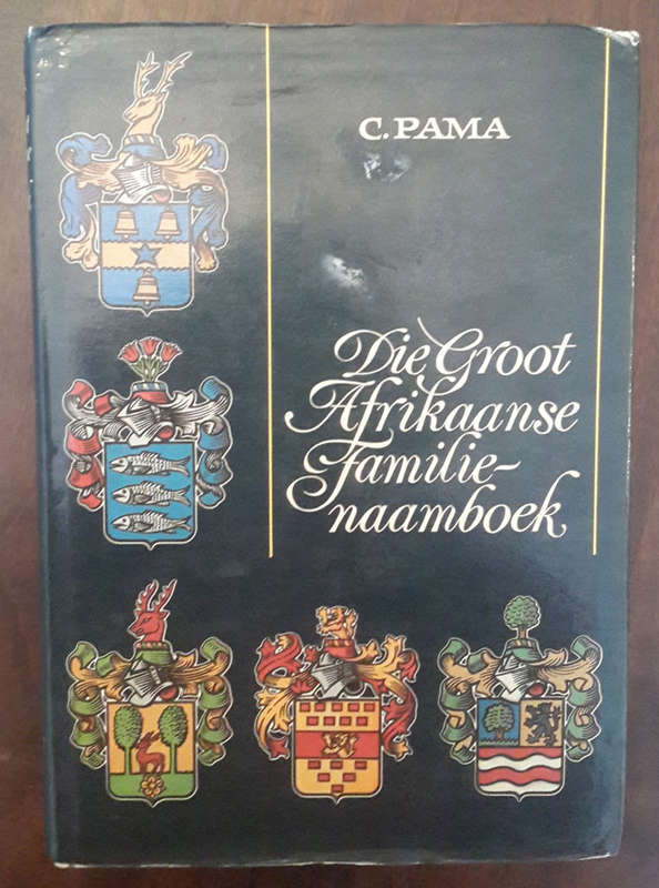 Die Groot Afrikaanse Familienaamboek  (C Pama)