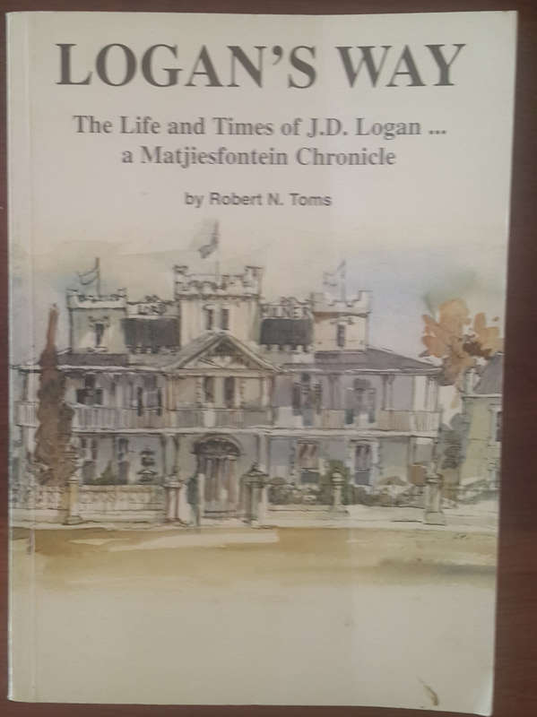 Logan's way: The life and times of J.D. Logan - a Matjiesfontein chronicle