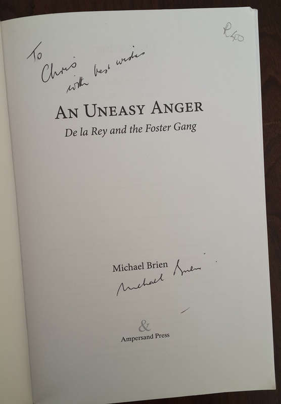 *SIGNED* An Uneasy Anger: De La Rey and the Foster Gang  Michael Brien