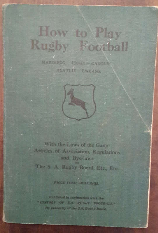 How to Play Rugby Football. Supplement to the First Edition of the History of South African Rugby...