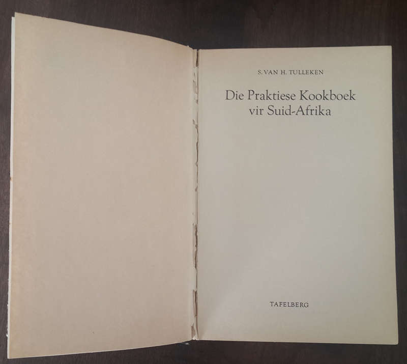 Die Praktiese Kookboek Vir Suid-Afrika  (S van H Tulleken)