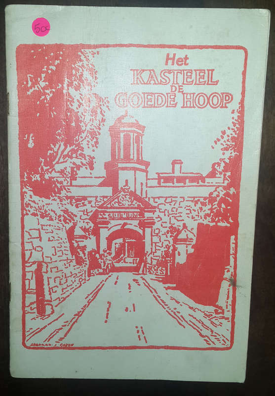 Het Kasteel de Goede Hoop; The Castle of the Cape of Good Hope