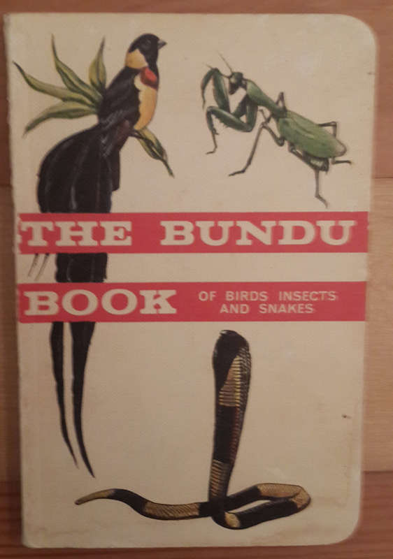 The Bundu Book of Birds, Insects and Snakes of Central Africa. Bundu Book 2