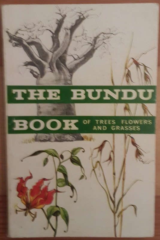 The Bundu Book of Trees, Flowers and Grasses of Central Africa. Bundu Book 1