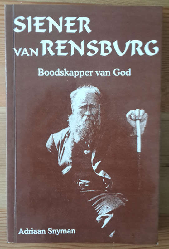 Siener van Rensburg: Boodskapper van God  (Adriaan Snyman)