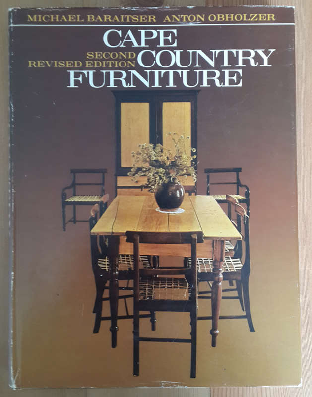 Cape country furniture: A pictorial survey of regional styles, materials, and techniques in the Cape