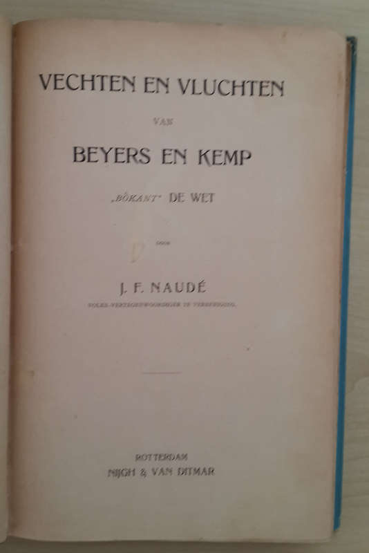 Vechten en Vluchten van Beyers en Kemp bokant de Wet (J. F. Naude)