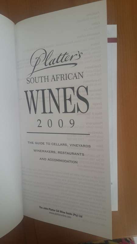 John Platter South African Wines 2009 : The Guide to Cellars, Vineyards, Winemakers, Restaurants and