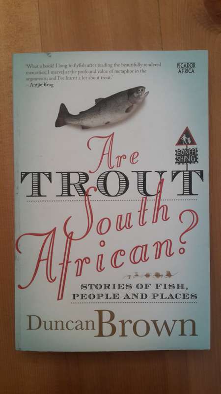 *SIGNED* Are Trout South African?: Stories of Fish, People and Places
