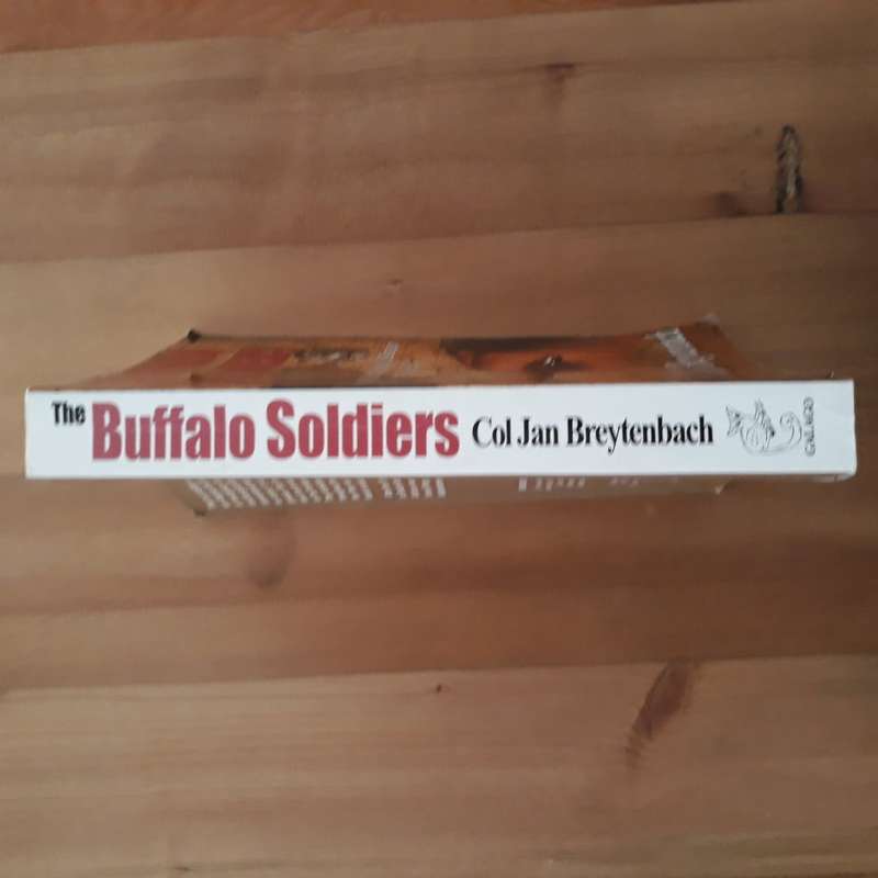 The Buffalo Soldiers: The Story of South Africa's 32 Battalion 1975-1993