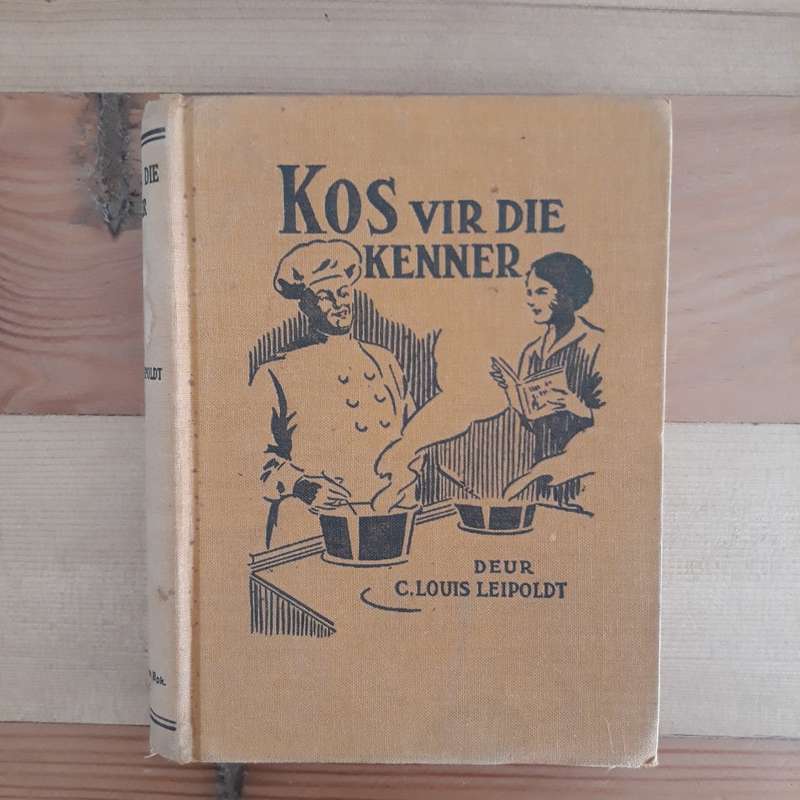 Kos vir die Kenner : 'n Kookboek met meer as Duisend Goeie Resepte