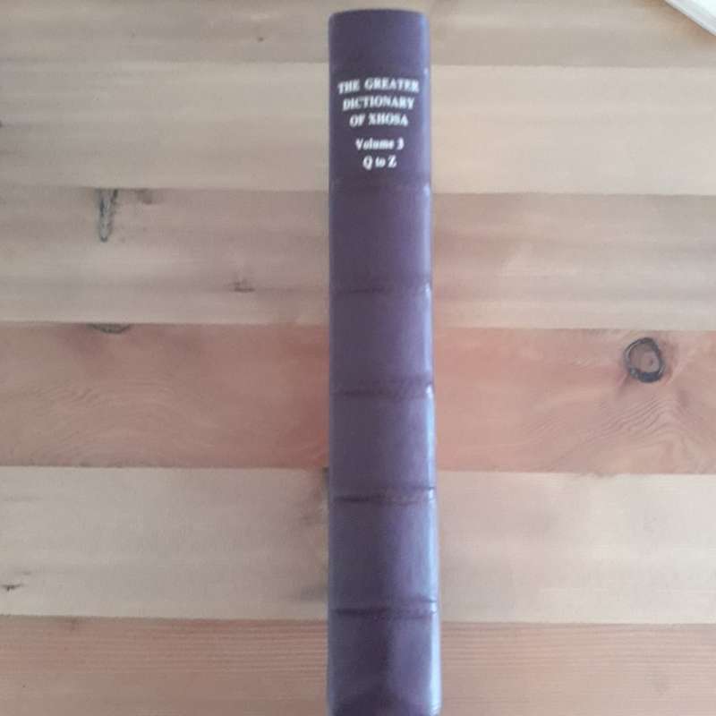 The Greater dictionary of Xhosa Volume 3 - Editor-in-chief, H.W. Pahl