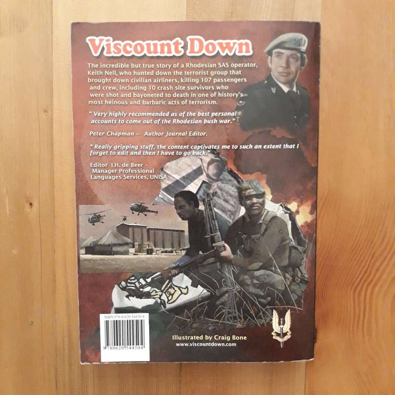 Viscount Down: The Complete Story of the Rhodesian Viscount disasters as told by a SAS Operator
