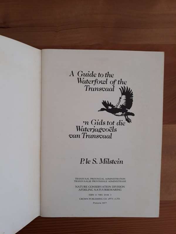 A Guide to the Waterfowl of the Transvaal / 'n Gids tot die Waterjagvoels van Transvaal