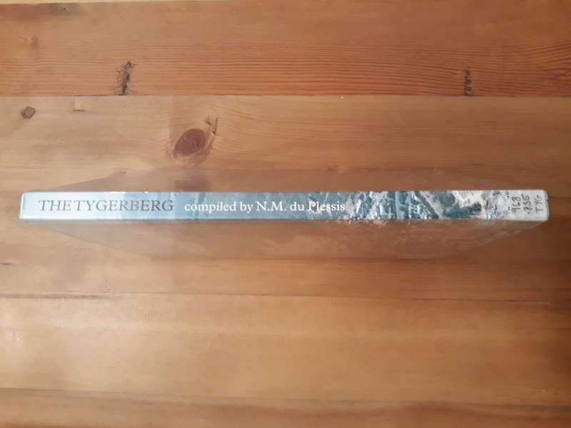 The Tygerberg - The story of the Tygerberg Hills and the towns of Parow, Belville and Durbanville