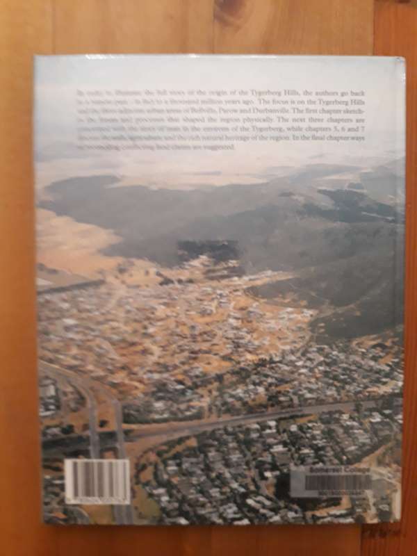 The Tygerberg - The story of the Tygerberg Hills and the towns of Parow, Belville and Durbanville