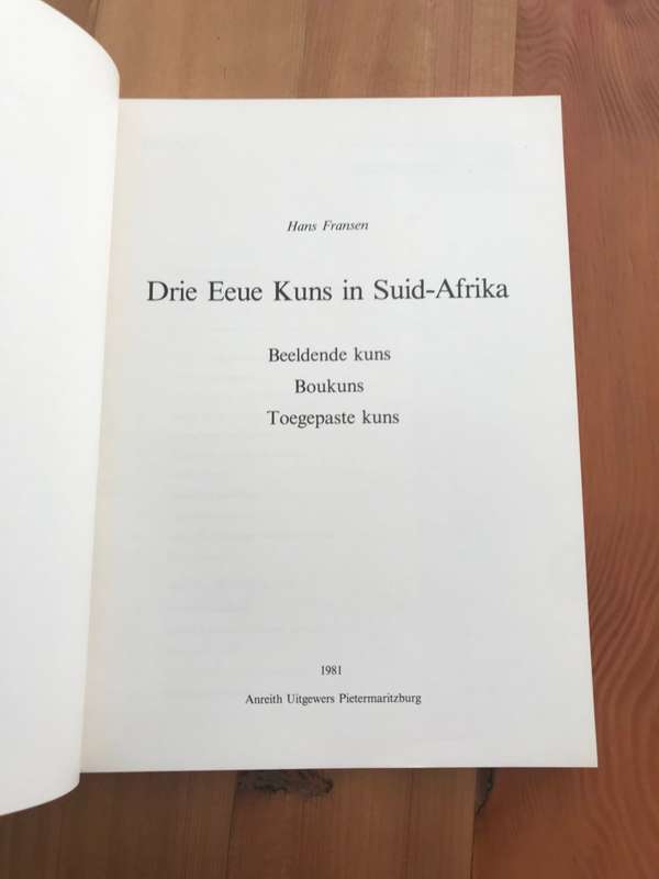 Drie eeue kuns in Suid-Afrika: Beeldende kuns, boukuns, toegepaste kuns (Afrikaans Edition)