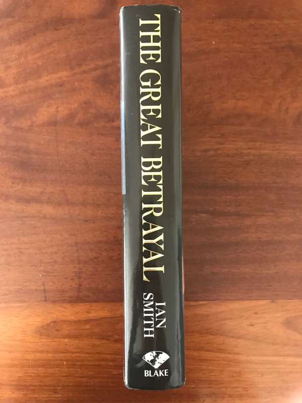 *INSCRIBED* The Great Betrayal: The Memoirs of Ian Douglas Smith