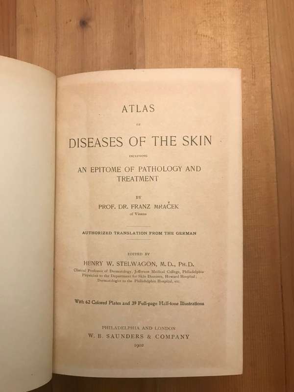 Atlas of diseases of the skin including an epitome of pathology and treatment  (Franz Mracek)