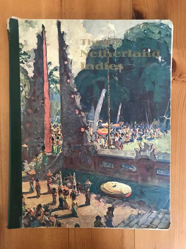 The Netherland Indies: A Jubilee Album Issued to Commemorate the Twenty-fifth Anniversary of The Tra