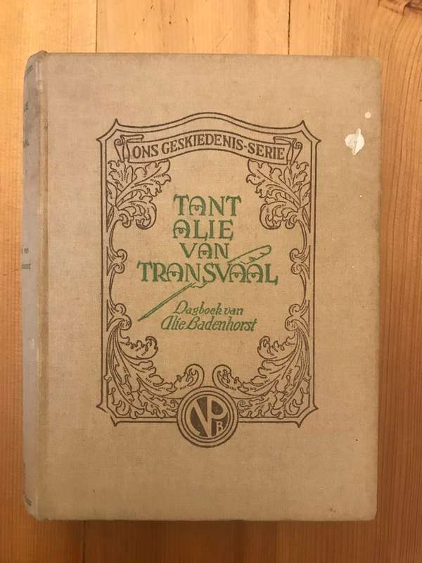 Tant Alie van Transvaal - Die Dagboek van Alie Badenhorst