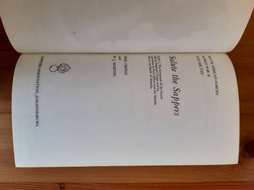 Salute To The Sappers. South African Forces, World War II, Volume 8 - Parts 1 & 2 (2 vols)