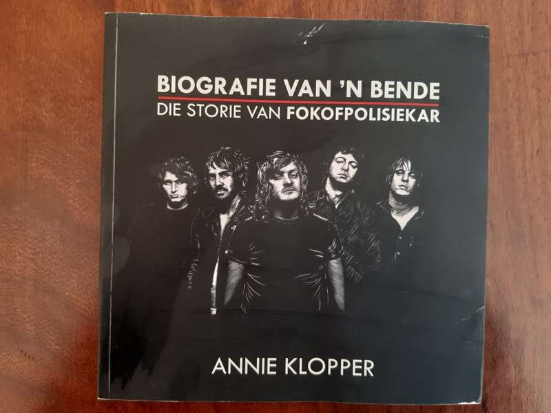 Biografie Van 'n Bende : Die Storie Van Fokofpolisiekar