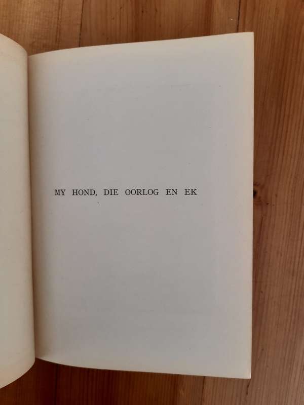 My Hond, die Oorlog en Ek - die Veldtog in Somaliland en Abessinie - Bob Preller