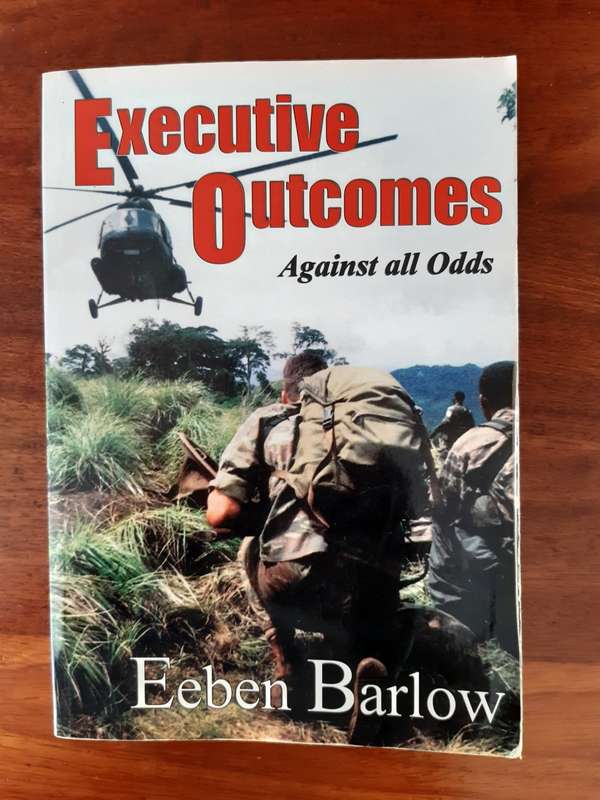 Executive Outcomes: Against All Odds - Eeben Barlow
