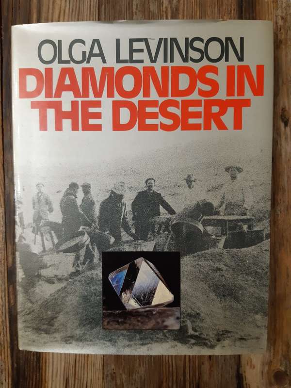 Diamonds in the Desert - The Story of August Stauch and his Times - Olga Levinson