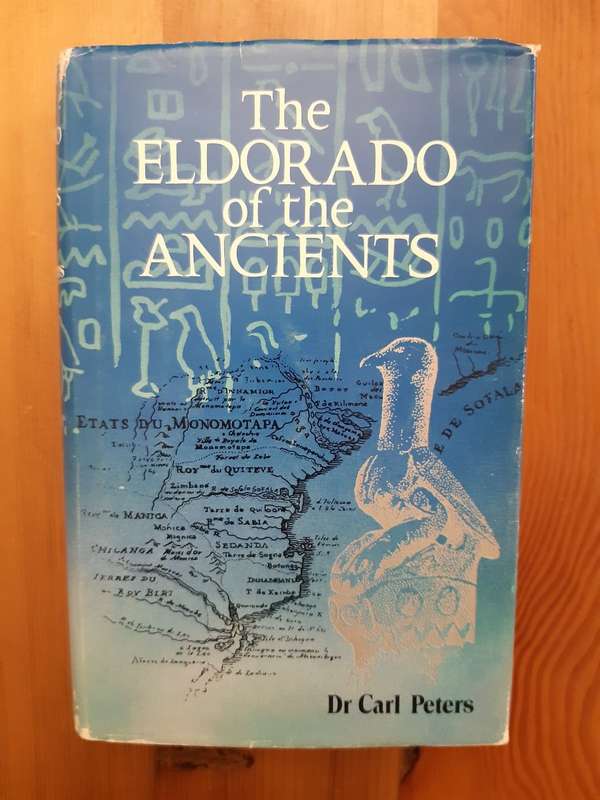 The Eldorado of the Ancients: Rhodesiana Reprint Library - Silver Series Volume Sixteen