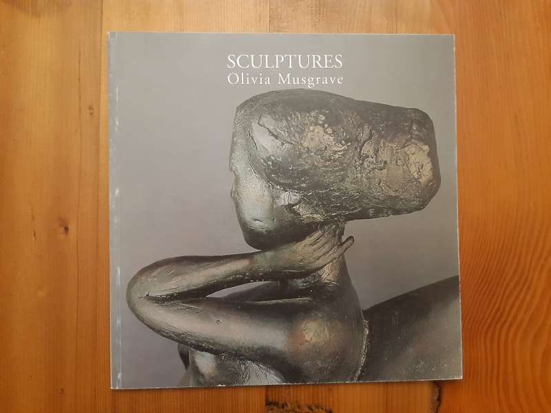 Olivia Musgrave: Sculptures (Catalogue)