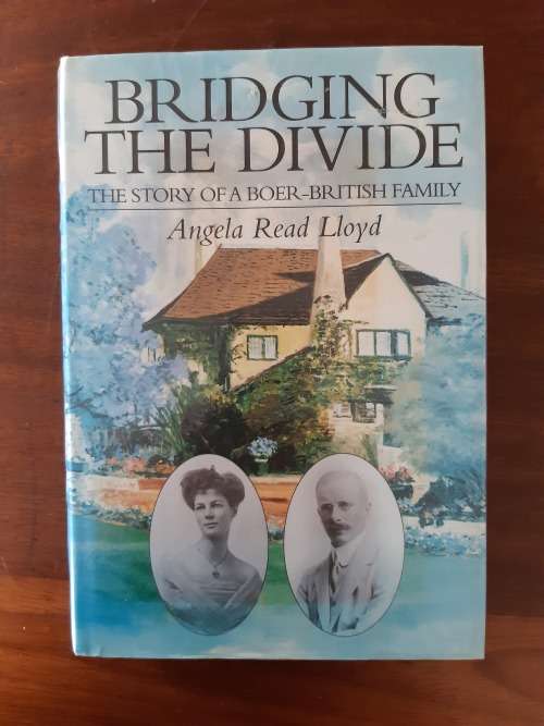 *HALF PRICE SALE!* Bridging The Divide: the story of a Boer-British Family