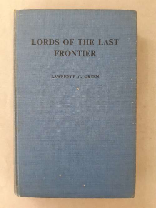 Lords of the Last frontier: The Story of South West Africa and its People of all Races