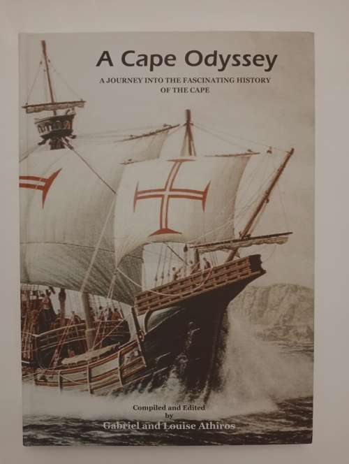 A Cape Odyssey: a Journey into the Colourful and Fascinating History of the Cape