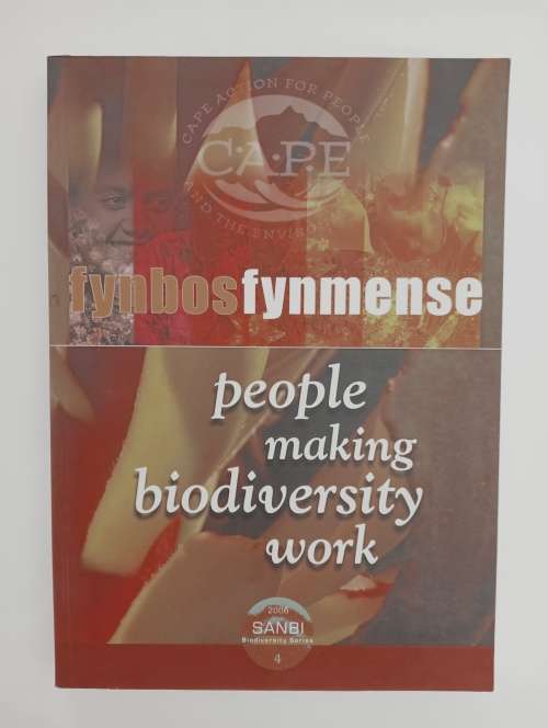 SANBI Biodiversity Series No 4: Fynbos Fynmense: people making