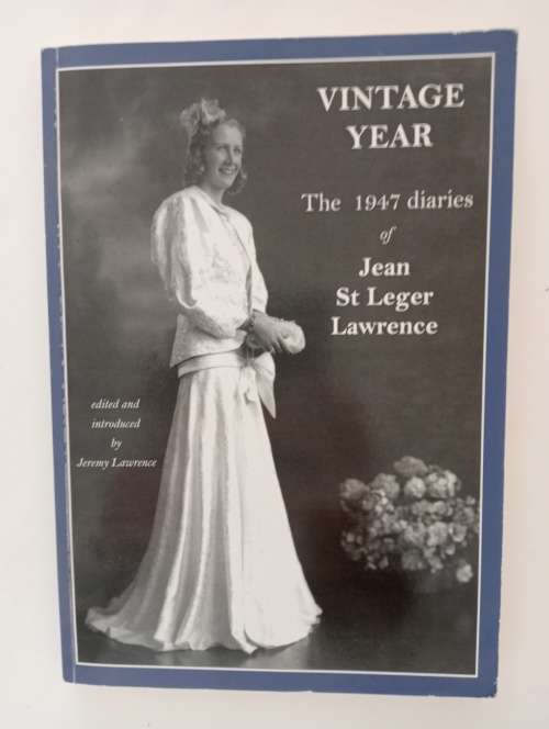 R50 SALE! Vintage Year - The 1947 Diaries of Jean St Leger Lawrence