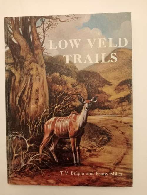 R50 SALE! Low Veld Trails - T. V. Bulpin
