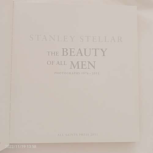 The Beauty of Men Photographs 1976-2011 - Stanley Stellar