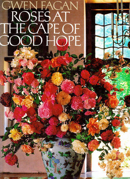 Roses at the Cape of Good Hope - Fagan, Gwen (Photographs By Gabriel Fagan)