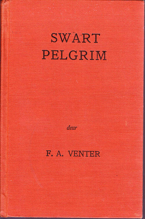 Swart Pelgrim (1952) F A Venter