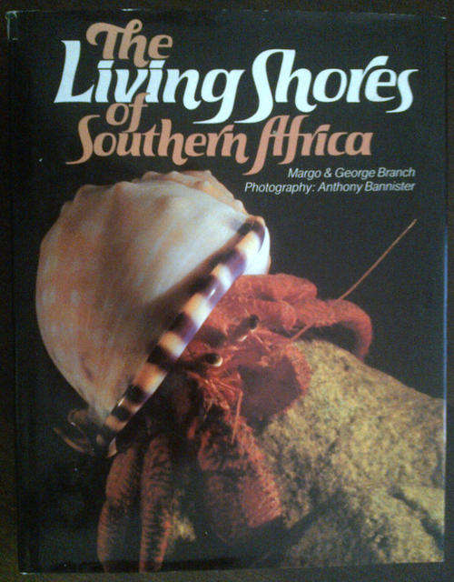 The Living Shores of Southern Africa (Margo & George Branch, Photography: Anthony Bannister)