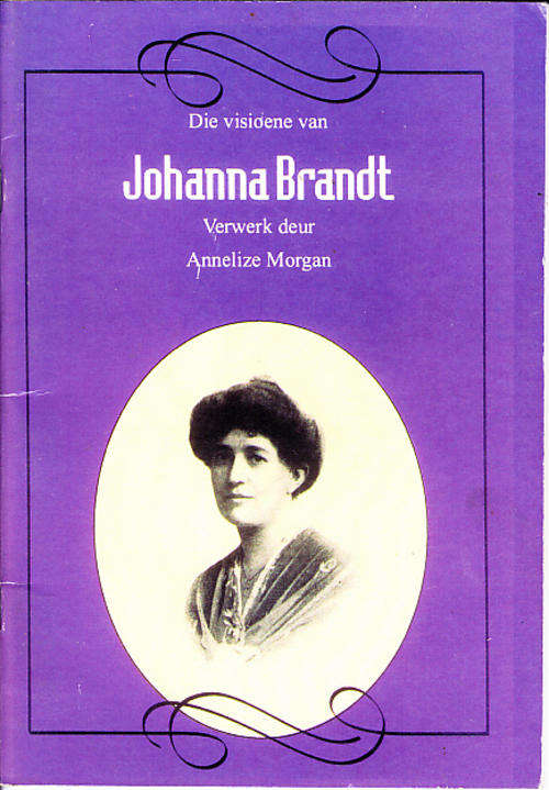 Die visioene van Johanna Brandt - Verwerk deur Annelize Morgan