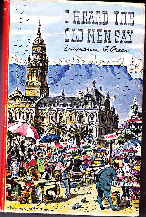 I Heard the Old Men Say (Lawrence G. Green) First edition, 1964