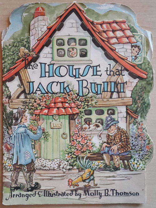 The House That Jack Built (arranged and illustrated by Molly B Thomson)