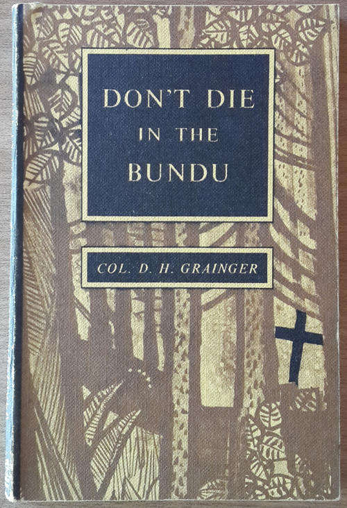 Don't Die in the Bundu (D.H. Grainger)