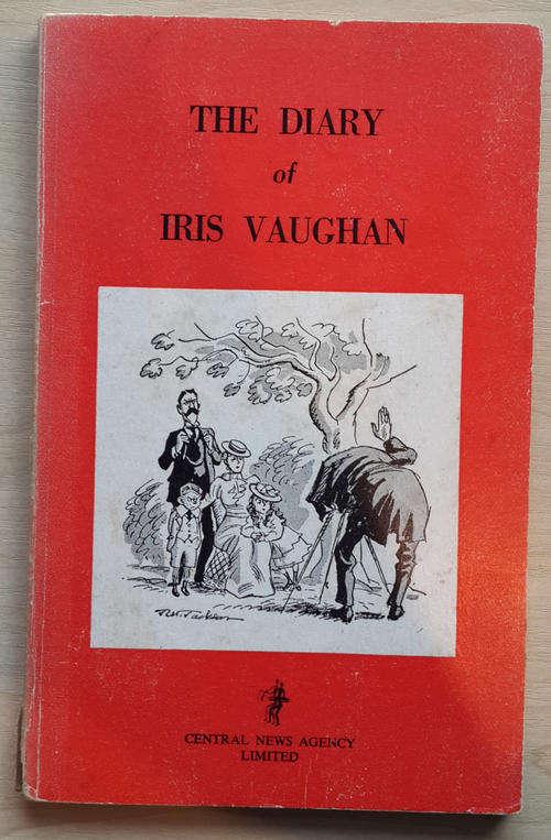 The Diary of Iris Vaughan   Published by Central News Agency Ltd (1962)