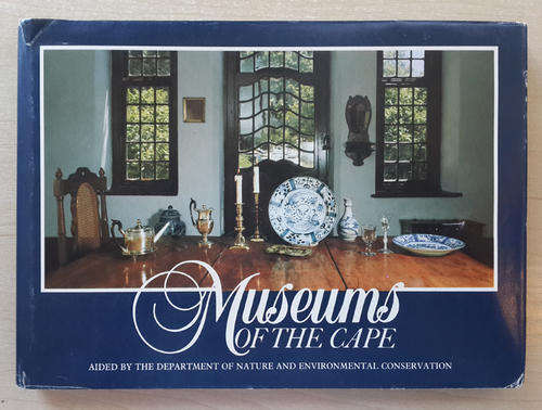 Museums of the Cape: A Guide to the Province-Aided Museums of the Cape (Compiled by H.M.J. Du Preez