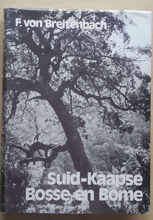 Suid-Kaapse Bosse en Bome. 'n Gids deur F. von Breitenbach